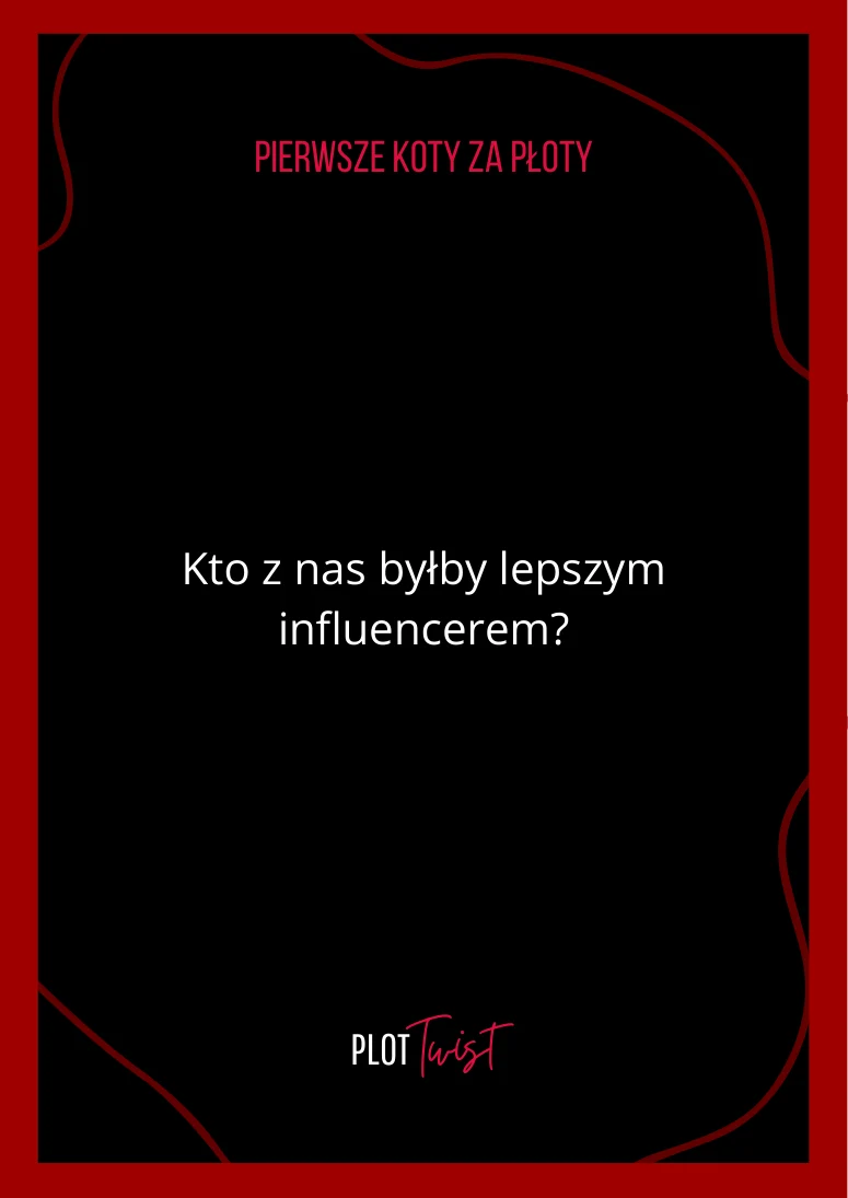 Kto z nas byłby lepszym influencerem?